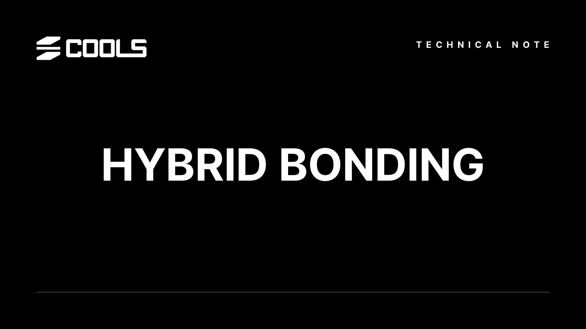 검은 배경에 쿨스 로고와 TECHNICAL NOTE 라벨, 가운데 HYBRID BONDING 문구가 흰색으로 들어간 이미지.