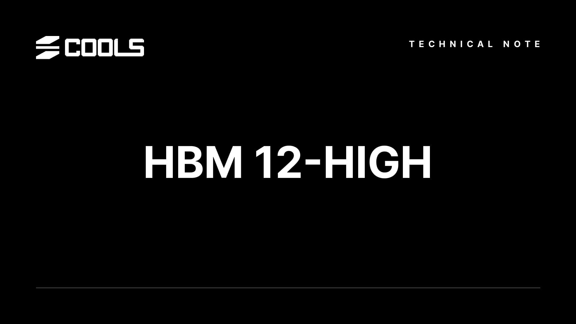 검은 배경에 쿨스 로고와 TECHNICAL NOTE 라벨, 가운데 HBM 12-HIGH 문구가 흰색으로 들어간 이미지.
