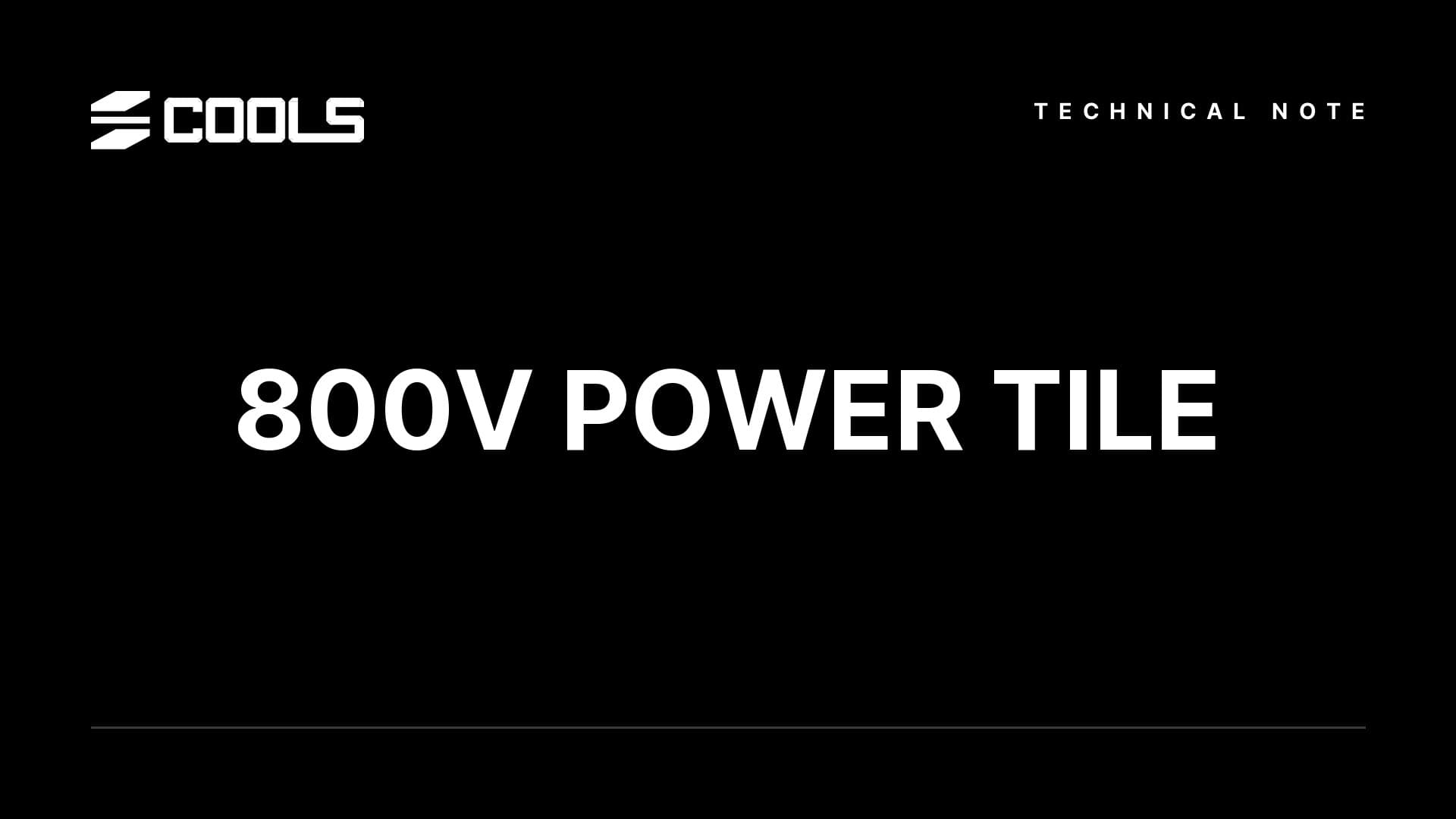 검은 배경에 쿨스 로고와 TECHNICAL NOTE 라벨, 흰색 대형 글자로 800V POWER TILE이 적힌 테크니컬 노트 썸네일.