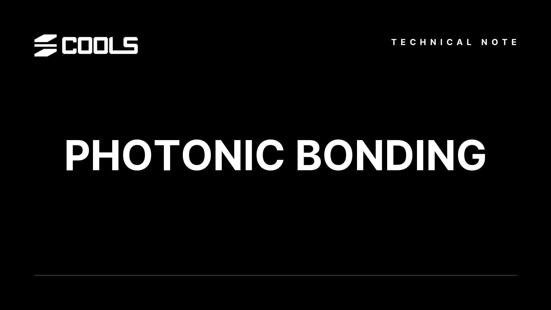검은 배경에 쿨스 로고와 TECHNICAL NOTE 라벨, 흰색 대형 글자로 PHOTONIC BONDING이 적힌 테크니컬 노트 썸네일.